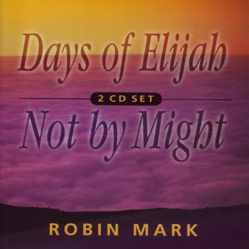 Robin Mark Days Of Elijah