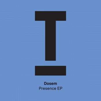 Dosem Presence - Original Mix