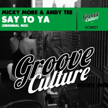 Micky More feat. Andy Tee Say to Ya