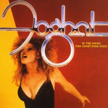 Foghat Bustin' Up or Bustin' Out