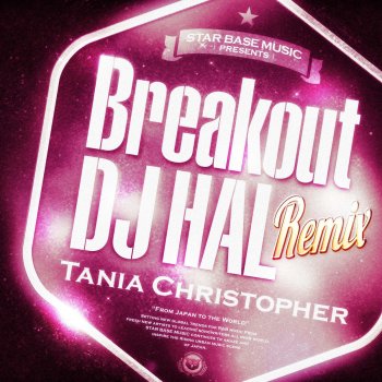 Tania Christopher Breakout (DJ Hal Remix)