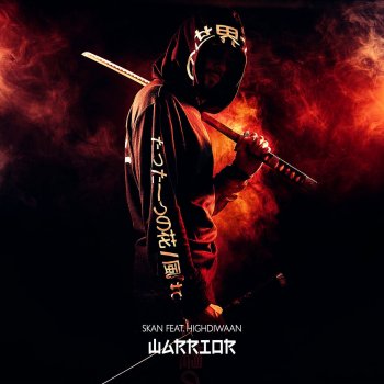 Skan feat. Highdiwaan Warrior