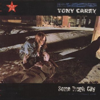 Tony Carey Some Tough City