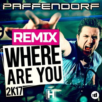 Paffendorf Where Are You 2K17 (EDM Short Mix)