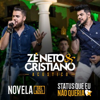 Zé Neto & Cristiano Status Que Eu Não Queria (Acústico)