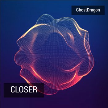 GhostDragon Closer