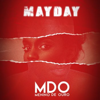 MDO (Menino de Ouro) Mayday