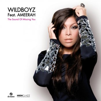 Wildboyz feat. Ameerah The Sound Of Missing You (Radio Edit)