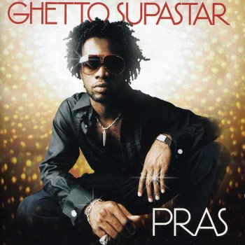 Pras feat. Ol’ Dirty Bastard & Mýa Ghetto Supastar (That Is What You Are)