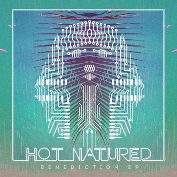 Hot Natured Benediction (No Artificial Colours Remix)