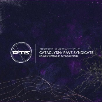 Rave Syndicate feat. Patricio Pereira Cataclysm - Patricio Pereira Remix