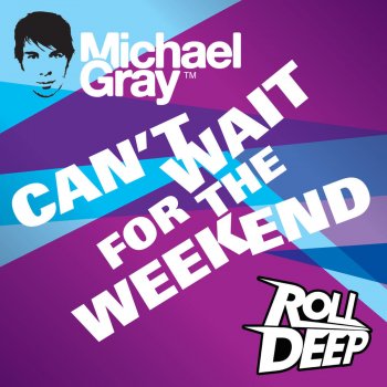 Michael Gray Can't Wait for the Weekend - Instrumental