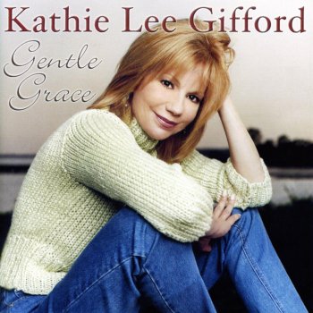 Kathie Lee Gifford Gentle Grace