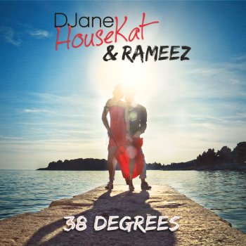 DJane HouseKat feat. Rameez 38 Degrees - Groove Coverage Remix