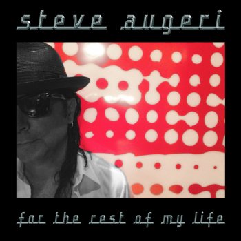 Steve Augeri For the Rest of My Life