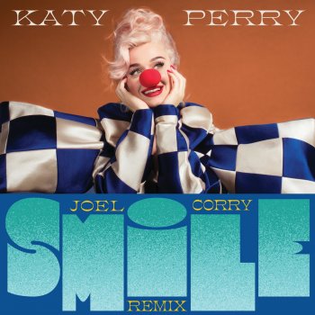Katy Perry feat. Joel Corry Smile - Joel Corry Remix