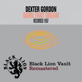 Dexter Gordon Darn That Dream (Remastered)
