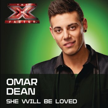 Omar Dean She Will Be Loved (X Factor Performance)