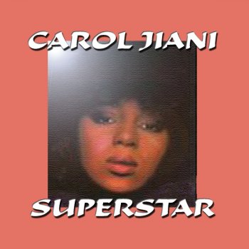 Carol Jiani I Wanna Love