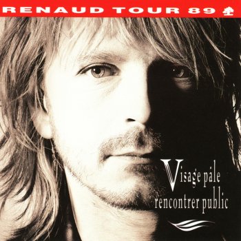 Renaud Dès Que Le Vent Soufflera - Live
