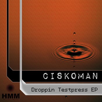 Ciskoman Droppin - Original Mix