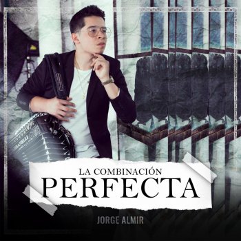 Jorge Almir La Combinación Perfecta