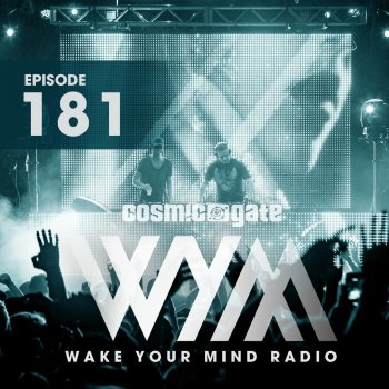 Cosmic Gate Wake Your Mind Intro (Wym181)