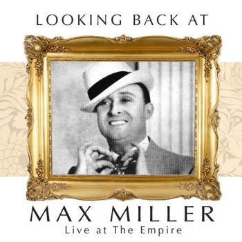 Max Miller Max At the Holborn Empire, October 7Th, 1938