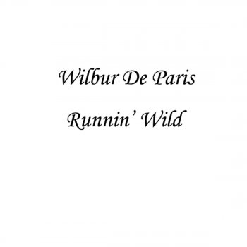 Wilbur de Paris Running Wild