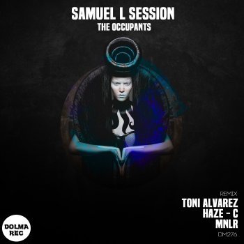 Samuel L Session feat. Toni Alvarez The Occupants - Toni Alvarez Remix