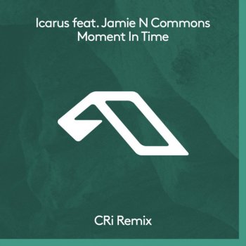 Icarus feat. Jamie N Commons & CRi Moment In Time - CRi Remix