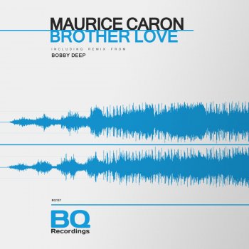 Bobby Deep feat. Maurice Caron Brother Love - Bobby Deep Remix