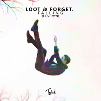 LOOT feat. Forget & Stevyn Falling (feat. Stevyn)