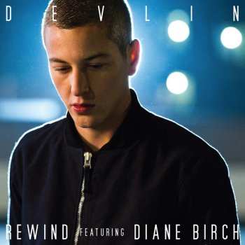 Devlin feat. Diane Birch Rewind - Nu:Logic Remix