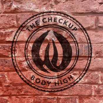 The Checkup Body High