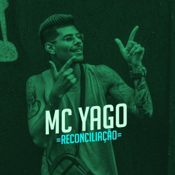 Mc Yago Reconciliação