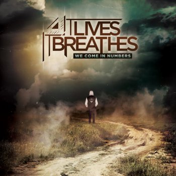 It Lives, It Breathes We Come in Numbers (feat. Crown the Empire)