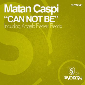 Matan Caspi Can Not Be (Oiginal Mix)