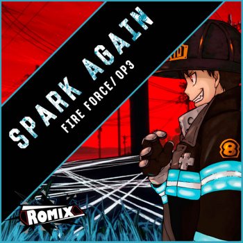 Romix Spark Again "Fire Force OP3"