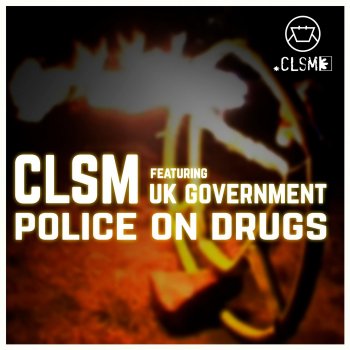 CLSM Police On Drugs (Extended Mix for DJ Type People)