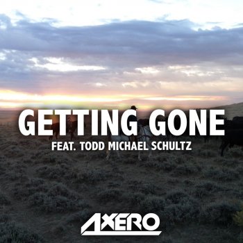 Axero feat. T. M. Schultz Getting Gone (feat. T. M. Schultz)