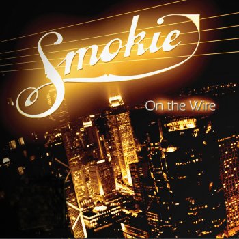 Smokie Home Is Anywhere You Are