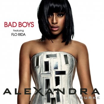 Alexandra Burke feat. Flo Rida Bad Boys