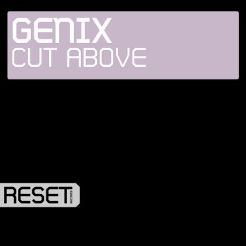 Genix Cut Above - Original Mix