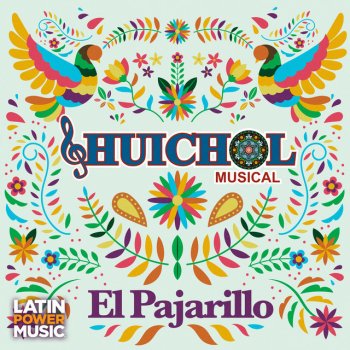 Huichol Musical El Pajarillo