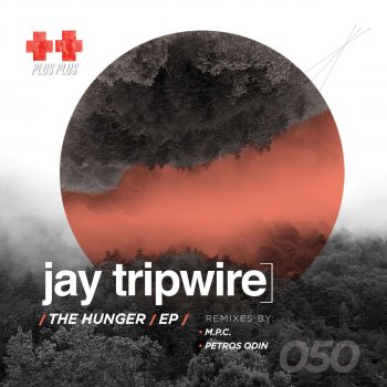 Jay Tripwire The Hunger