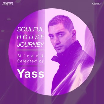 Yass Soulful House Journey (Continuous DJ Mix)