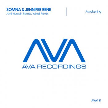 Somna feat. Jennifer Rene & Amir Hussain Awakening - Amir Hussain Remix