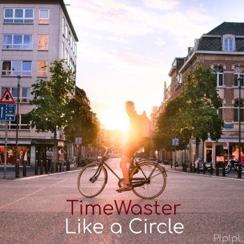 TimeWaster Like a Circle - Extended Mix