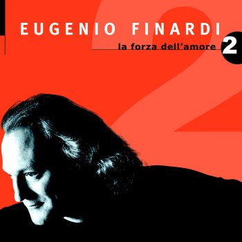 Eugenio Finardi La forza dell'amore (Versione 2001)